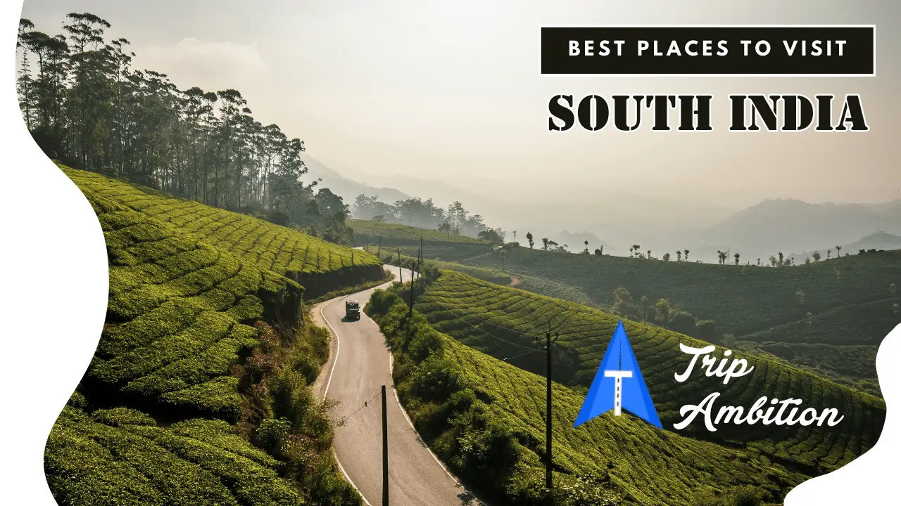 10 Must-Visit Places in South India